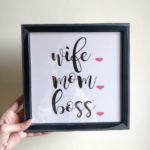 Wall frame: Wife, Mom, Boss