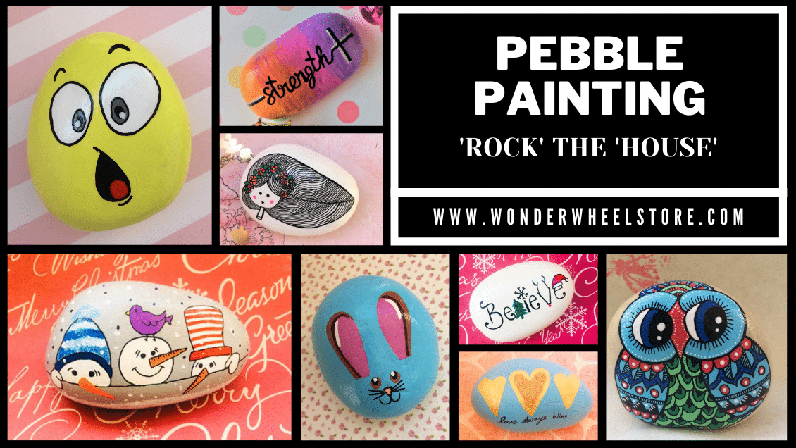 Pebble Painting- ‘Rock’ the ‘House’