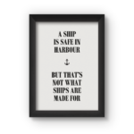A SHIP IS SAFE Framed Poster