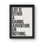 LIFE IS EITHER Framed Poster